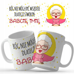 Kubek BIAŁY Na Prezent BÓG STWORZYŁ BABCIĘ IMIE Wz