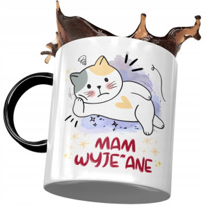 Kubek Czarny Śmieszny Mam Wyj*bane Prezent