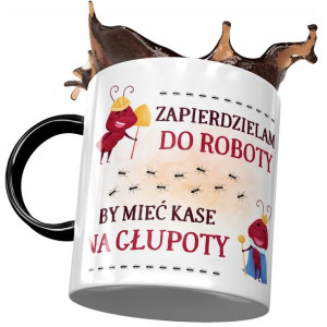 Kubek Czarny Śmieszny Zapierdzielam Do Roboty