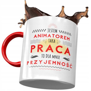Kubek Czerwony Dla Animatora Praca To Przyjemność
