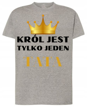Król jest tylko Jeden TATA T-shirt Rozm.5XL