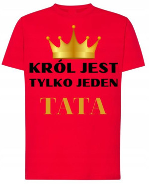 Król jest tylko Jeden TATA T-shirt Rozm.M