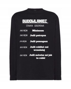Longsleeve BUDOWLANIEC STAWKA GODZINOWA r.XL