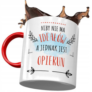 Kubek Czerwony Dla Opiekuna Niby Nie Ma Ideałów
