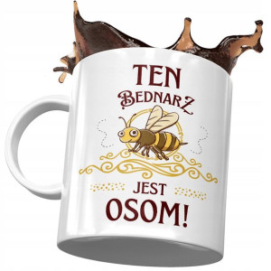 Kubek Dla Bednarza Ten Bednarz Jest Osom! Prezent