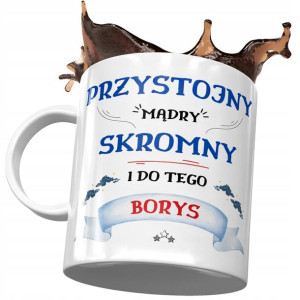 Kubek Dla Borysa Kolegi Przyjaciela Męża Prezent