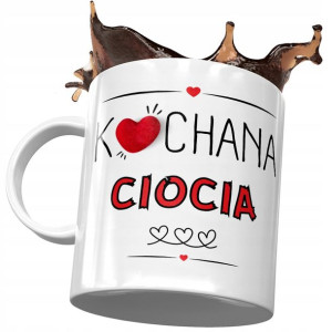 Kubek Dla Cioci Ciotuni na Urodziny na Prezent
