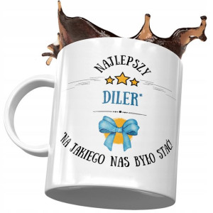 Kubek Dla Dilera Najlepszy Diler na Jakiego Stać
