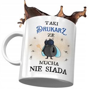 Kubek Dla Drukarza Taki że Mucha nie Siada