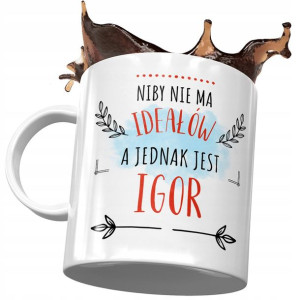 Kubek Dla Igora Kolegi Męża Przyjaciela Prezent