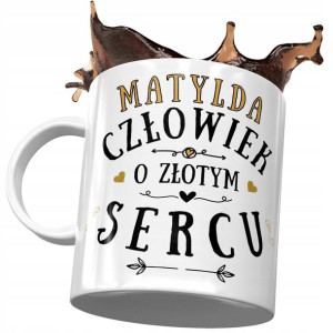 Kubek Dla Matyldy Koleżanki Przyjaciółki Żony