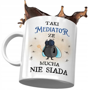 Kubek Dla Mediatora Że Mucha Nie Siada Prezent