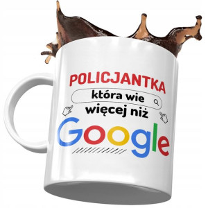 Kubek Dla Policjantki Wie Więcej Niż Google