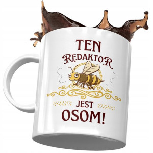 Kubek Dla Redaktora Ten Redaktor Jest Osom