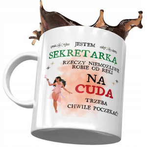 Kubek Dla Sekretarki Jestem Sekretarką Prezent