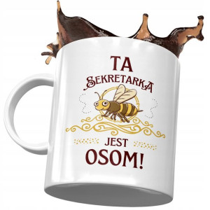 Kubek Dla Sekretarki Ta Sekretarka Jest Osom