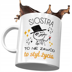 Kubek Dla Siostry Siostrzyczki na Urodziny Prezent