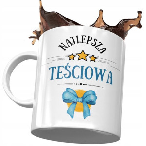 Kubek dla Teściowej Teściuni Rodziny na Prezent