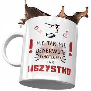 Kubek Dla Tymoteusza Kolegi Przyjaciela Prezent