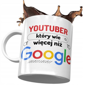 Kubek Dla YouTubera YouTuber Który wie WIęcej