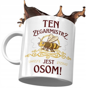 Kubek Dla Zegarmistrza Ten Zegarmistrz jest Osom