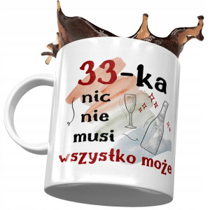 Kubek na Urodziny 33 33cie 33-cie Idealny Prezent