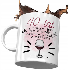 Kubek na Urodziny 40 40ste 40-ste Idealny Prezent