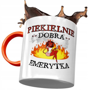 Kubek Pomarańczowy dla Emerytki Piekielnie Dobra