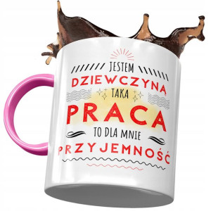 Kubek Różowy Dla Dziewczyny Praca to Przyjemność