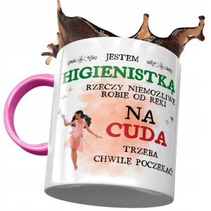 Kubek Różowy Dla Higienistki na Cuda Trzeba Chwilę