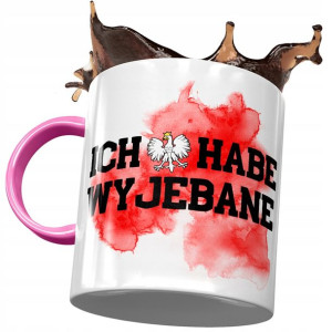 Kubek Różowy Śmieszny Ich Habe Wyj*bane Prezent