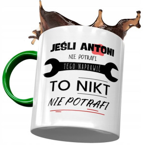 Kubek Zielony dla Antoniego Antka Kolegi Prezent