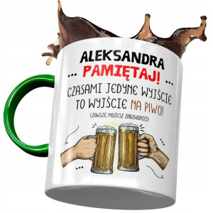 Kubek Zielony Dla Aleksandry Koleżanki Żony