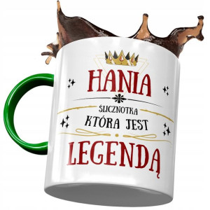Kubek Zielony dla Hani Hanny Koleżanki