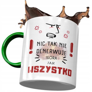 Kubek Zielony Dla Igora Kolegi Męża na Prezent