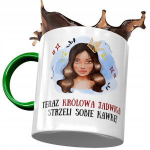 Kubek Zielony Dla Jadwigi Koleżanki Żony Prezent