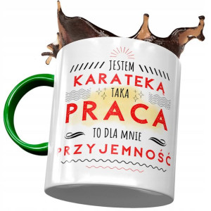 Kubek Zielony Dla Karateki Taka Praca Prezent