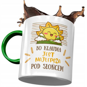 Kubek Zielony Dla Klaudii Koleżanki Żony Prezent