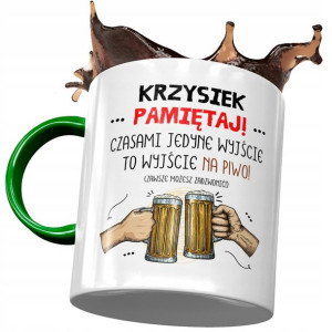 Kubek Zielony Dla Krzyśka Kolegi Męża na Prezent