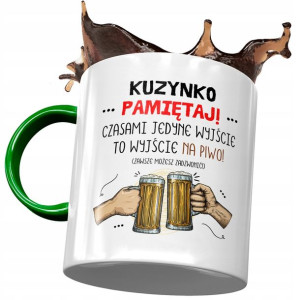 Kubek Zielony Dla Kuzynki na Urodziny na Prezent