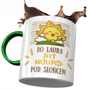 Kubek Zielony Dla Laury Koleżanki Przyjaciółki