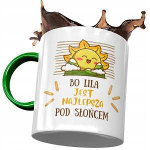 Kubek Zielony Dla Lili Koleżanki Żony na Prezent