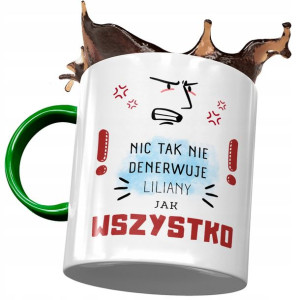 Kubek Zielony Dla Liliany Koleżanki Żony Prezent