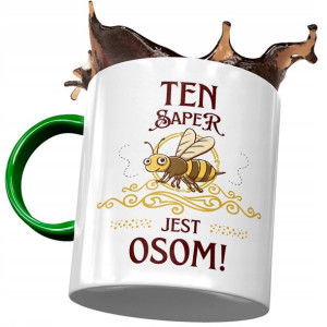 Kubek Zielony Dla Sapera Saper Jest Osom