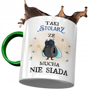 Kubek Zielony Dla Stolarza że Mucha nie Siada