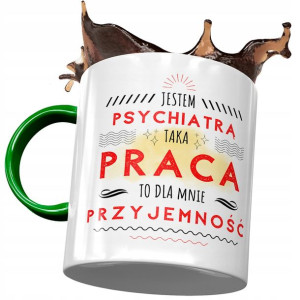 Kubek Zielony Psychiatry Jestem Psychiatrą Prezent