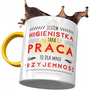 Kubek Żółty Dla Higienistki Praca to Przyjemność