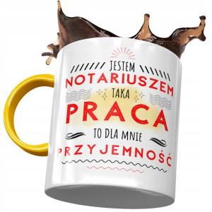 Kubek Żółty Dla Notariusza Praca to Przyjemność