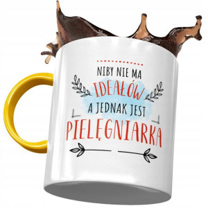 Kubek Żółty Dla Pielęgniarki Niby Nie Ma Ideałów
