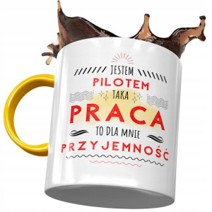 Kubek Żółty Dla Pilota Taka Praca to Przyjemność